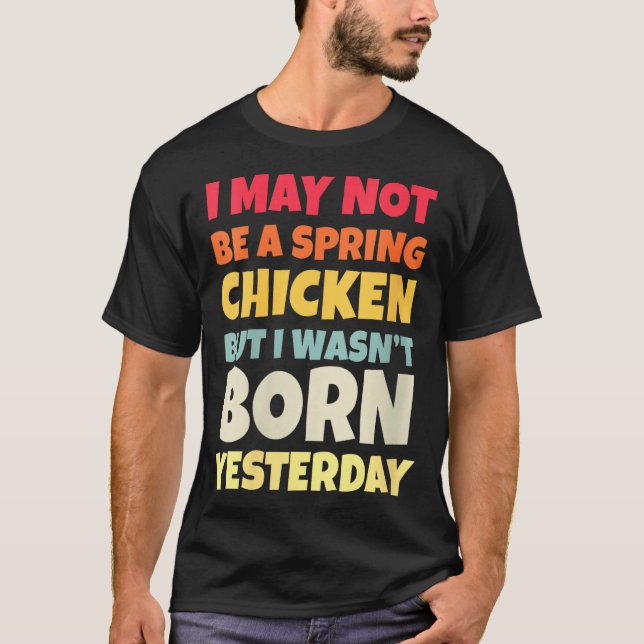 Camiseta Womens Funny Getting Older Retro Spring Chicken Bi (Anverso)