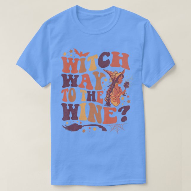 Camiseta Womens Funny Witch Quote Witch Way To The Wine Pre (Diseño del anverso)