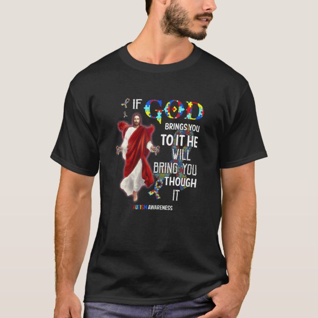 Camiseta Womens God Bring You Through It Support Autism Be  (Anverso)