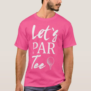 Camiseta Womens Golf Ball and Golfing Lets Par VNeck