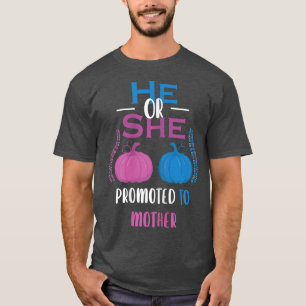 Camiseta Womens He Or She Promoted To Mother Gender Reveal