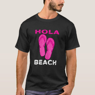 Camiseta Womens Hola Beach Vacation Summer Flip Flop