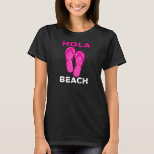 Camiseta Womens Hola Beach Vacation Summer Flip Flop