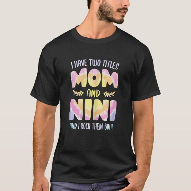 Camiseta Womens I have two Titles Mom and Nini  Grandma Mot (Anverso)