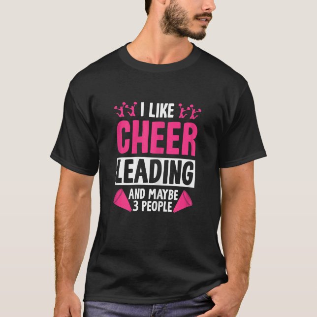 Camiseta Womens  I Like Cheerleading And Maybe 3 People Che (Anverso)