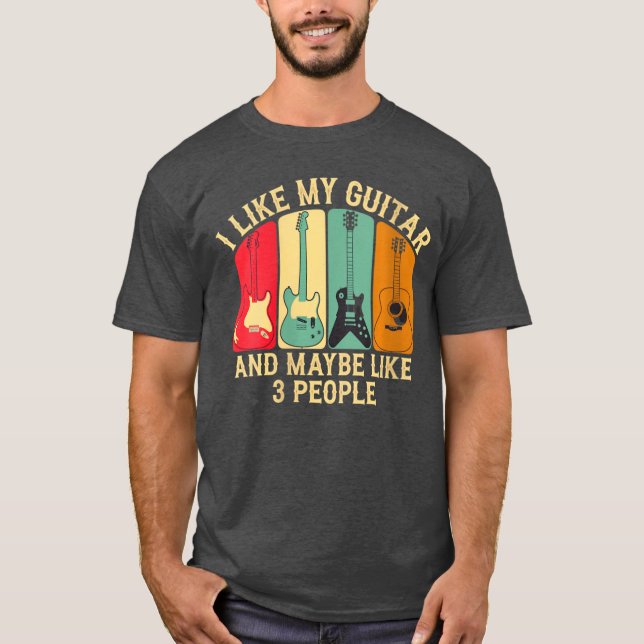 Camiseta Womens I Like My Guitar And Maybe Like 3 People Gu (Anverso)