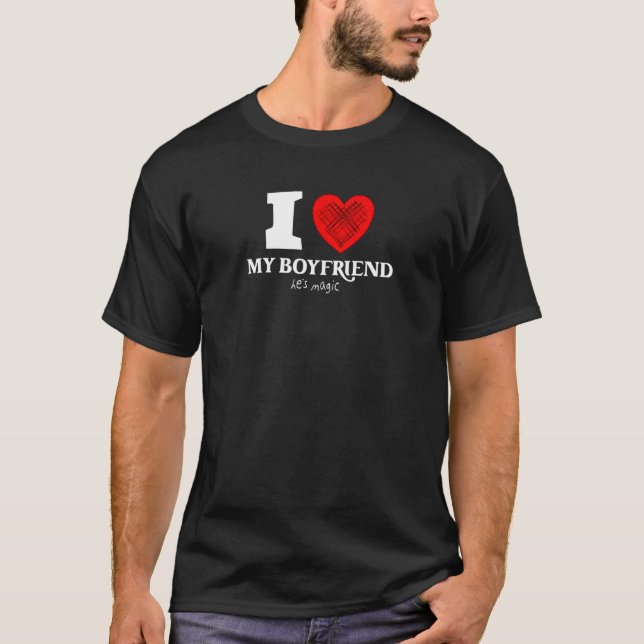 Camiseta Womens I love my Boyfriend he's magic with heart   (Anverso)