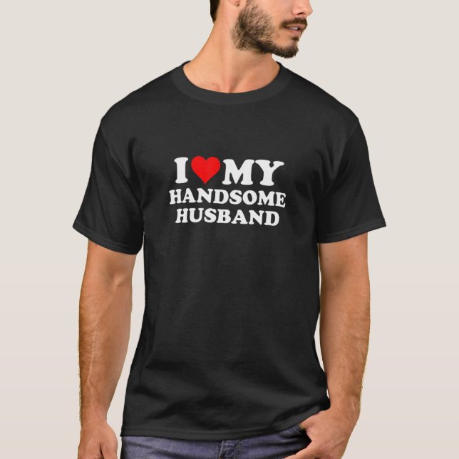 Camiseta Womens I Love My Handsome Husband Wife Spouse Gift (Anverso)