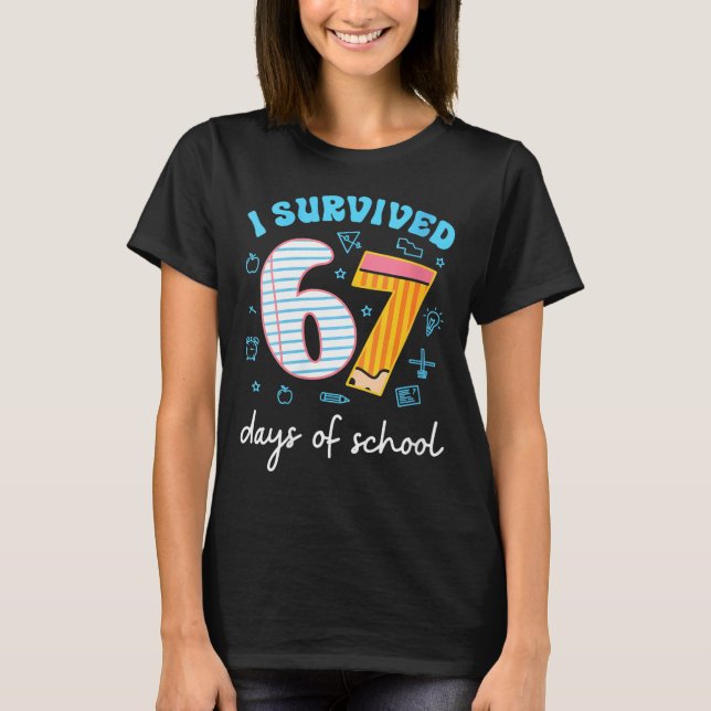 Camiseta Womens I Survived 67 Days Of School Funny Meme Tea (Anverso)