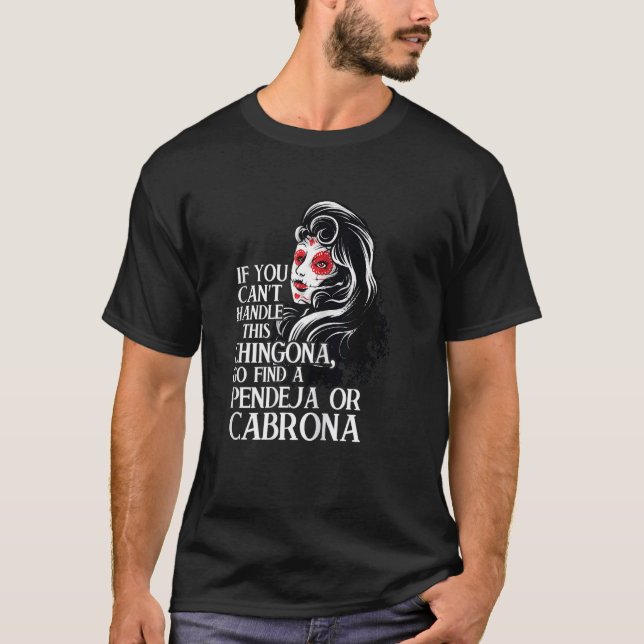 Camiseta Womens if you can't handle Chingona Mexican girl C (Anverso)