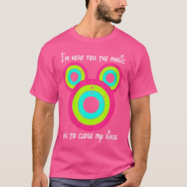 Camiseta Womens I'M Here For The Magic And To Close My Ring (Anverso)