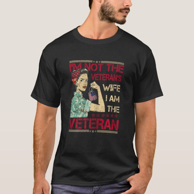 Camiseta Womens I'm Not The Veteran's Wife I Am The Veteran (Anverso)