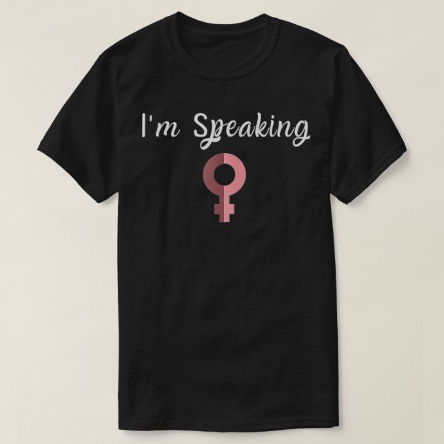 Camiseta Womens I'm Speaking  (Diseño del anverso)
