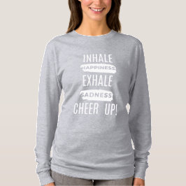 CAMISETA WOMEN'S INHALE AND EXHALE CHEER UP LONG SLEEVE TEE