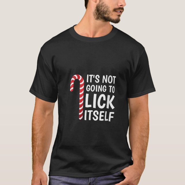 Camiseta Womens It s Not Going To Lick Itself Funny Xmas Ca (Anverso)