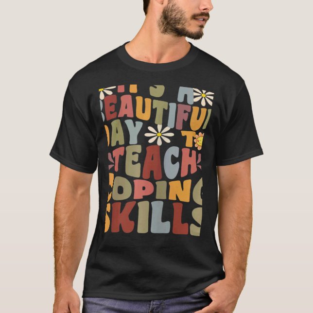 Camiseta Womens It's A Beautiful Day To Teach Coping Skills (Anverso)