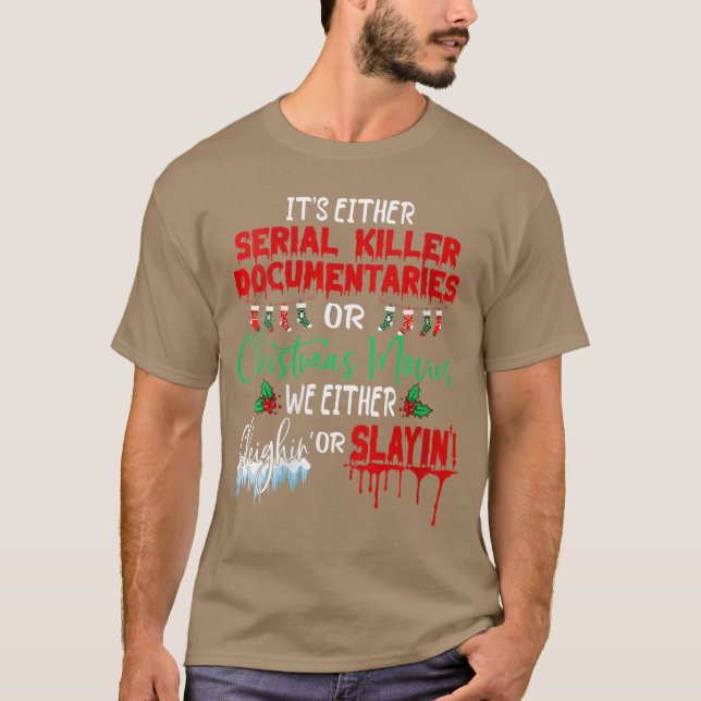 Camiseta Womens Its either serial killer documentaries or C (Anverso)