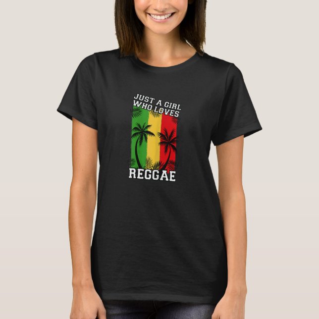 Camiseta Womens Just A Girl Who Loves Reggae Jamaica Music  (Anverso)