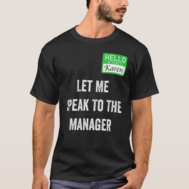 Camiseta Womens  Karen Costume  Let Me Speak To The Manager (Anverso)