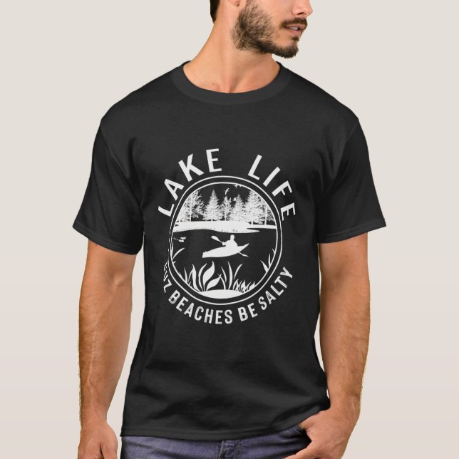Camiseta Women'S Lake Life Cuz Beaches Be Salty Weekend Vac (Anverso)