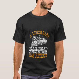 Camiseta Womens Legendary Railroad Engineer Has Retired Per
