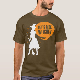 Camiseta Womens Let's Ride Witches Girls Drinking Halloween