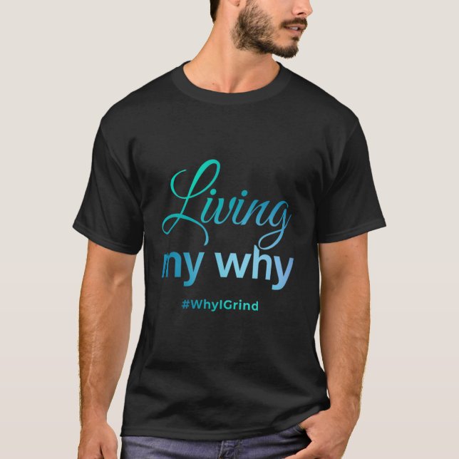 Camiseta Womens Living My Why - Why I Grind - Insrational M (Anverso)