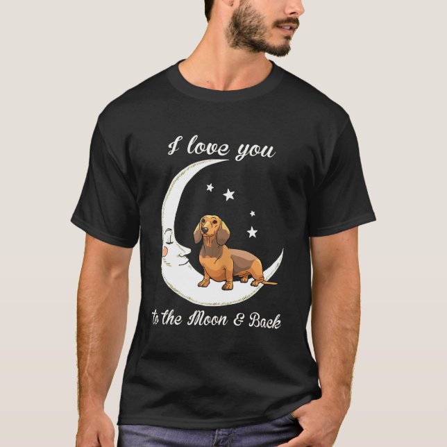 Camiseta Womens Love Dachshund To The Moon And Back-Dog Mom (Anverso)
