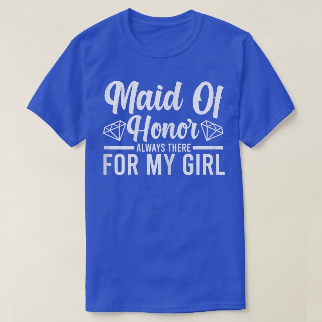 Camiseta Womens maid of honor always there bride team  (Diseño del anverso)