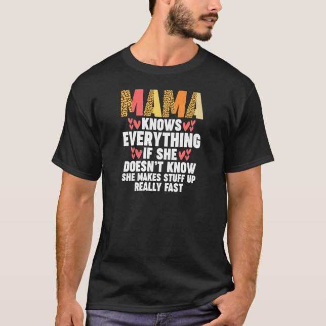 Camiseta Womens mama knows everything if she doesn't know m (Anverso)
