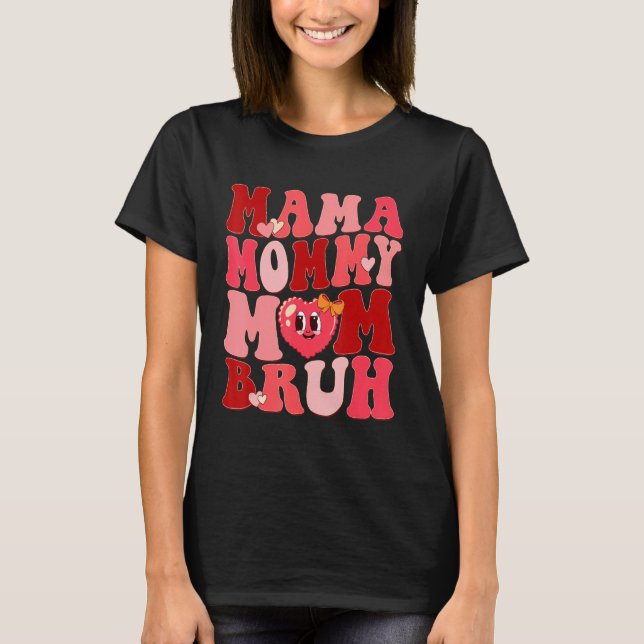 Camiseta Womens Mama Mommy Mom Bruh Retro Groovy Happy Vale (Anverso)