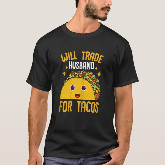 Camiseta Womens Mexican Food Will Trade Husband For Tacos T (Anverso)