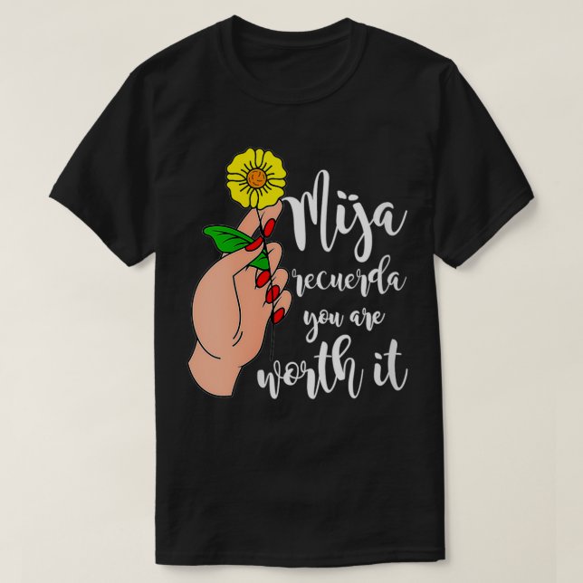 Camiseta Womens Mija recuerda que vale la pena (Diseño del anverso)