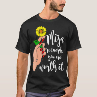 Camiseta Womens Mija recuerda que vale la pena