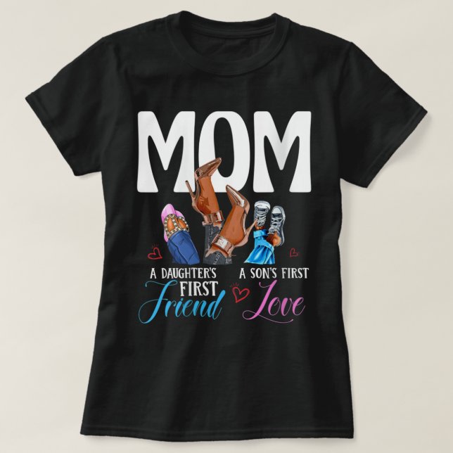 Camiseta Womens Mom A Son's First Love Daughter's First Fri (Diseño del anverso)