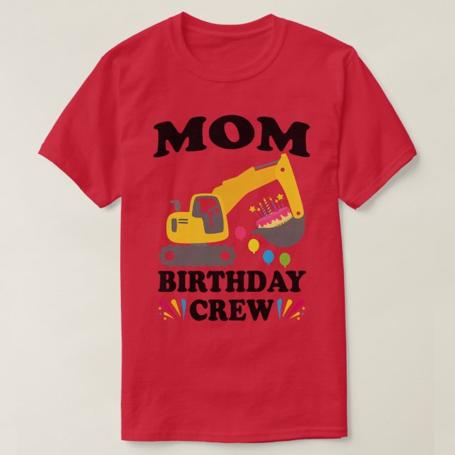 Camiseta Womens Mom Birthday Crew Construction Truck Excava (Diseño del anverso)