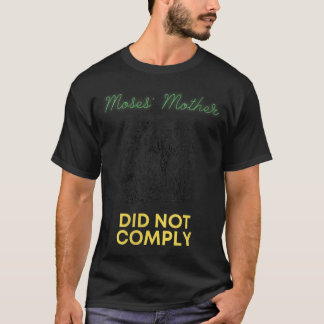 Camiseta Womens Moses Mother Did Not Comply VNeck 