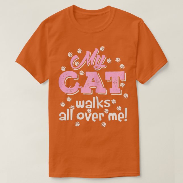 Camiseta Womens My Cat Walks all over me Funny  (Diseño del anverso)