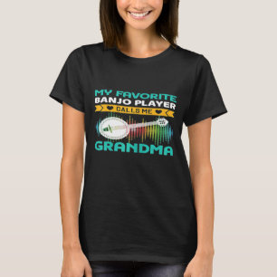 Camiseta Womens My Favorite Banjo Player Calls Me Grandma M