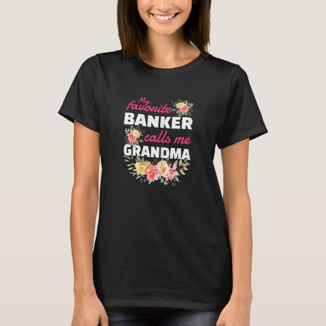 Camiseta Womens My Favorite Banker Calls Me Grandma Grandch (Anverso)