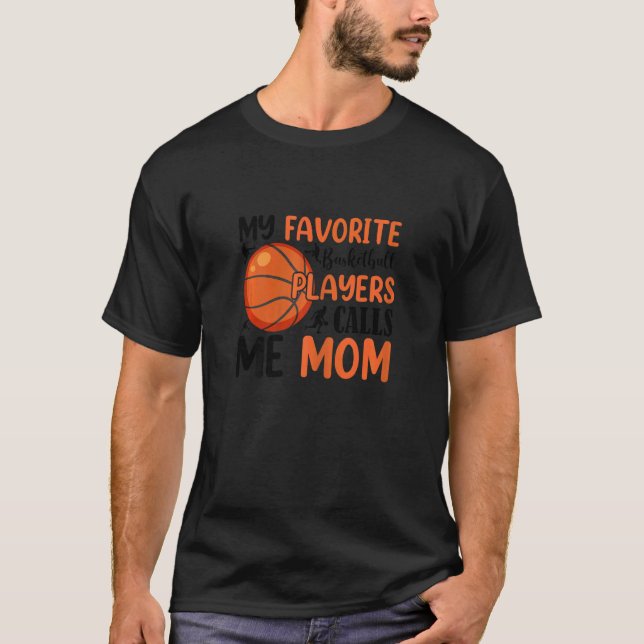 Camiseta Womens My Favorite Basketball Players Calls Me Mom (Anverso)
