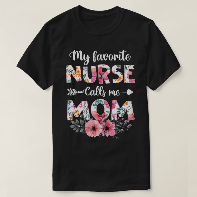 Camiseta Womens My Favorite Nurse Calls Me Mom  Nursing Mom (Diseño del anverso)