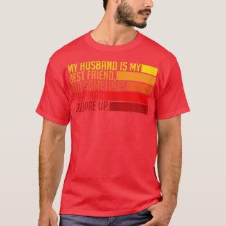 Camiseta Womens My Husband Is My Best Friend But Sometimes 