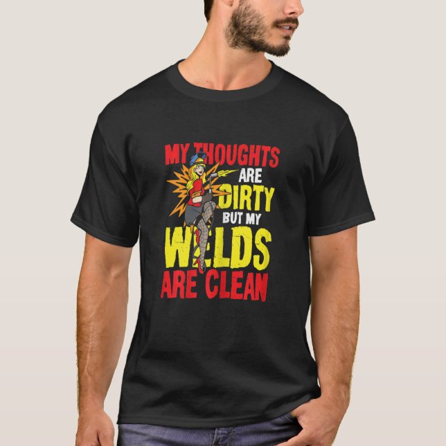 Camiseta Womens My Thoughts Are Dirty But My Welds Are Clea (Anverso)