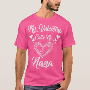 Camiseta Womens My Valentine Calls Me Nana Valentines Day