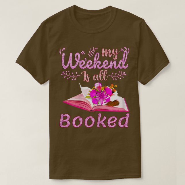 Camiseta Womens My Weekend is All Booked, Reader Bookworm,  (Diseño del anverso)