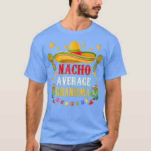 Camiseta Womens Nacho Average Grandma 2022 Cinco De Mayo Me