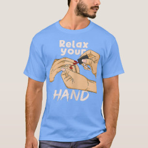 Camiseta Womens Nail Polish Quote for a Nail Artist