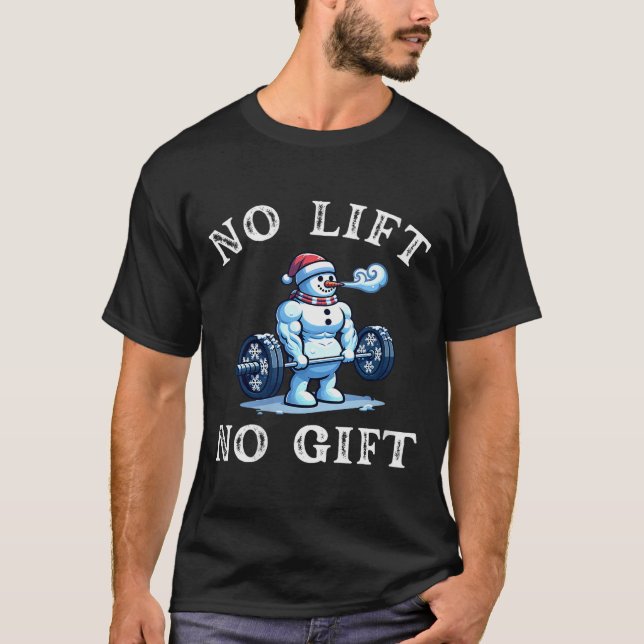 Camiseta Womens No Lift No Gift Funny Workout Snowman Chris (Anverso)