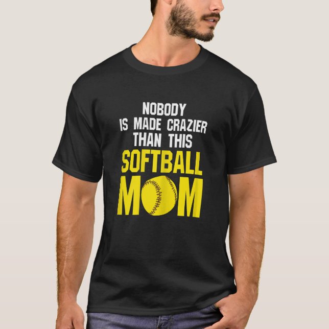Camiseta Womens nobody is made softball mom softball mom so (Anverso)